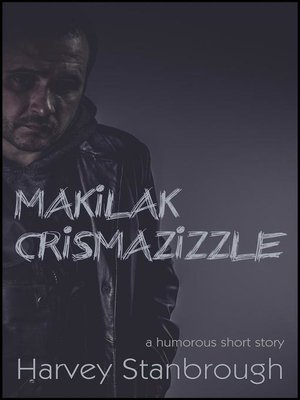 cover image of Makilak Crismazizzle